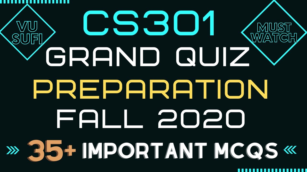 CS301 Grand Quiz Solution 2020 | CS301 Mid Term Grand Quiz 2020 | CS301 Grand Quiz Preparation 2020|
