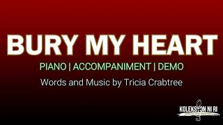 Bury My Heart | Piano | Accompaniment | Lyrics
