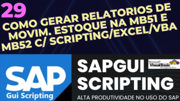 29 Como Gerar Relatórios de Movimentação de Estoques no SAP com Scripting e VBA/Excel (MB51/MB52)
