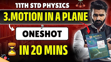 11TH PHYSICS | 3.MOTION IN PLANE | Oneshot | PRADEEP GIRI SIR