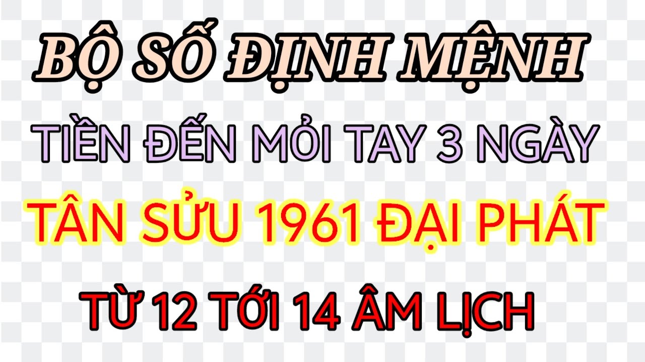 CHÚ Ý 3 NGÀY VÀNG NỔ LỘC TÂN SỬU TRÚNG LỚN GIÀU TO TỪ 12 TỚI 14 ÂM LỊCH TÂN SỬU  1961 GIÀU NỨT ĐỐ 