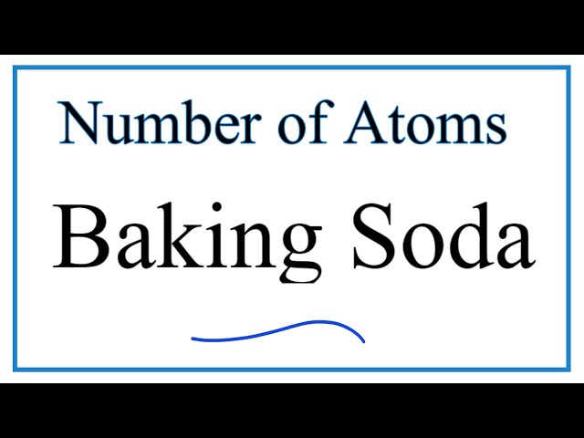 Atoms In Nahco₃ Baking Soda