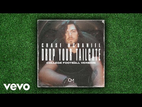 Chase McDaniel - Drop Your Tailgate (College Football Version / Audio)