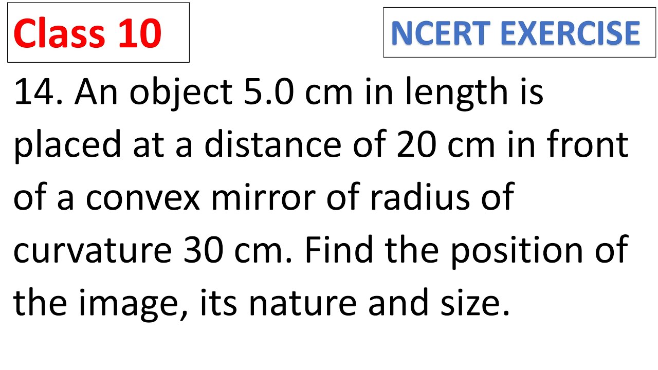 an-object-5-0-cm-in-length-is-placed-at-a-distance-of-20-cm-in-front-of