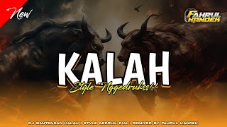 Download lagu DJ BANTENGAN - (KALAH) , REMIXER BY FAHRUL KANDEK