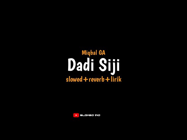 Dadi Siji - Miqbal GA (slowed+reverb+lirik) seko aku karo koe iso dadi awak dewe | Slowed IND class=