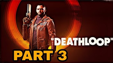 DEATHLOOP PC Gameplay Walkthrough Part 3 NO COMMENTARY (FULL GAME)