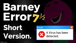 Barney Error 7½ (Shortest Version)