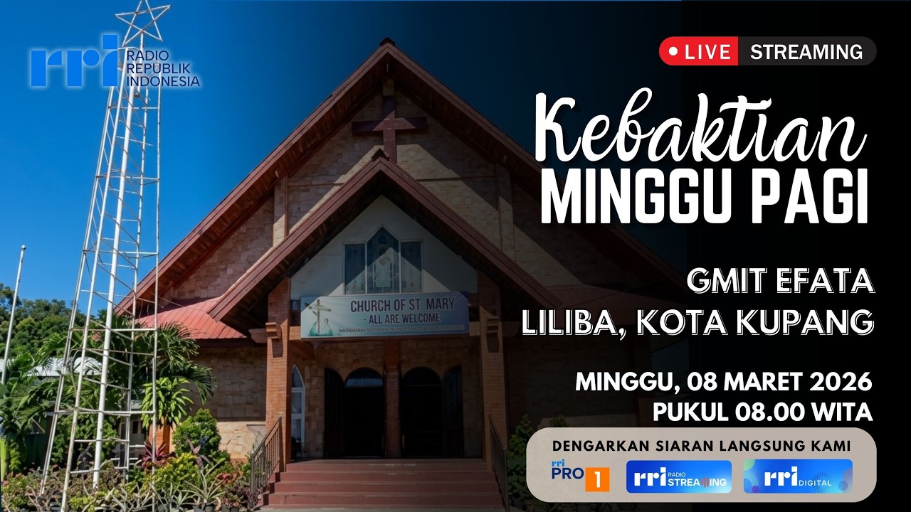 [LIVE] Kebaktian Minggu Pagi GMIT Efata Liliba - Kota Kupang | 08 Mar 2026 | RRI Kupang