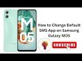 How to Change Default SMS App on Samsung Galaxy M05 / M05 5G