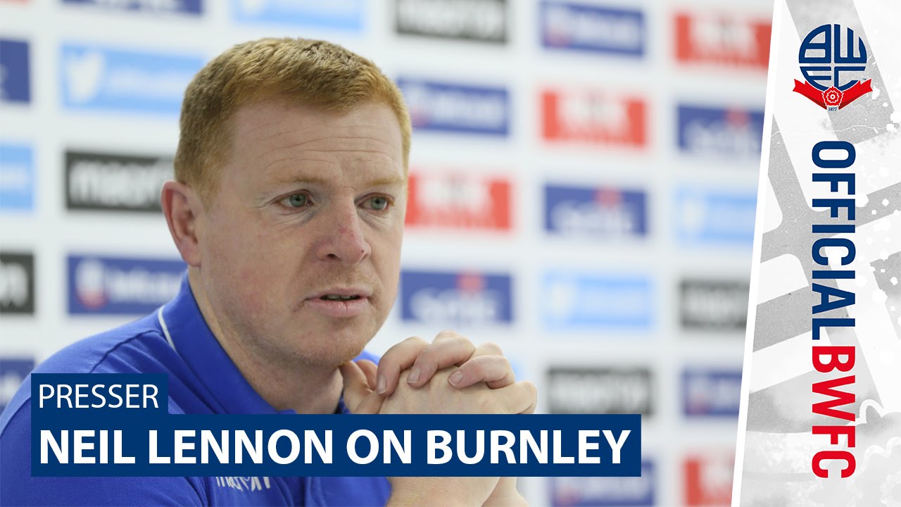 PRESSER | Neil Lennon on Burnley football score