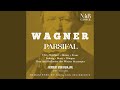 Miniature de la vidéo de la chanson Parsifal: I. Aufzug. "Wehvolles Erbe, Dem Ich Verfallen" (Amfortas)