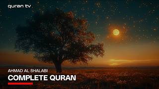 Complete Quran Recitation Full 1 to 30 | Ahmad Al Shalabi [PART 03]