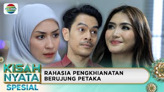 Rahasia Pengkhianatan Berujung Petaka | Kisah Nyata Spesial