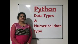 Python - Data Types Introduction, Numerical Data type