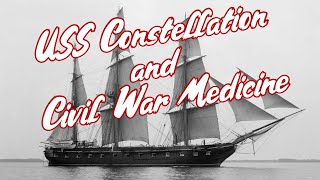 Civil War Medicine Aboard the USS Constellation