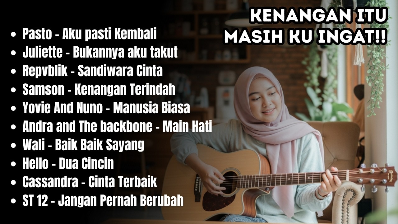 PLAYLIST AKUSTIK LAGU POP INDONESIA 2000-AN TERBAIK & HITS | LAGU PENUH MAKNA SAAT NOSTALGIA DULU