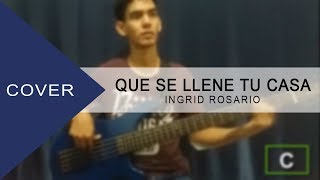 Que Se Llene Tu Casa - Ingrid Rosario - Cover de Bajo Eléctrica con Notas (NA) chords