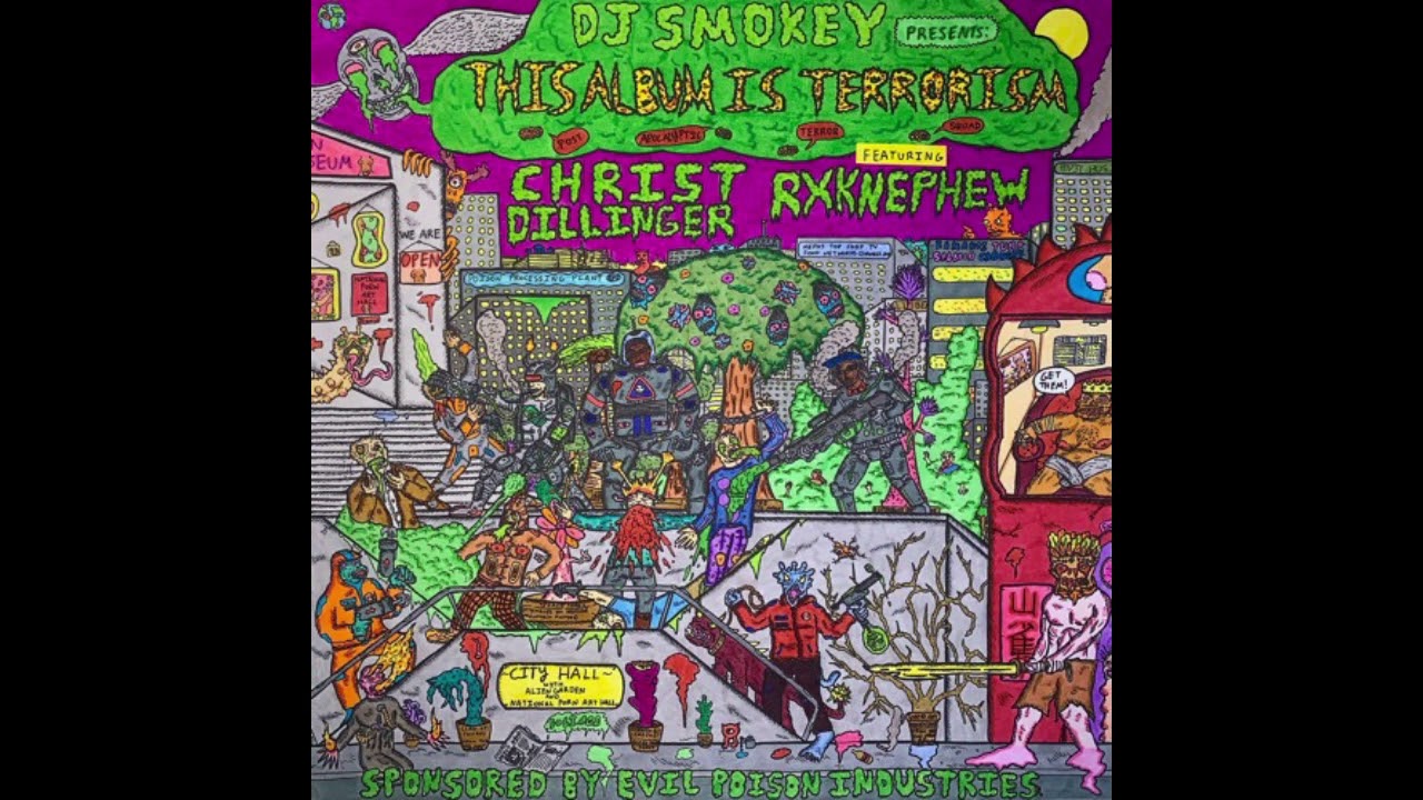 CHRIST DILLINGER, DJ Smokey & RXKNephew - THIS ALBUM IS TERRORISM (2024) 