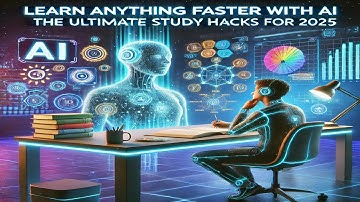 Learn Anything Faster with AI: The Ultimate Study Hacks for 2025