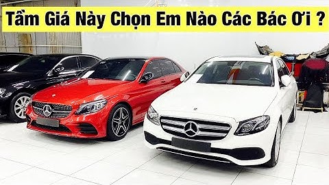 So sánh xe c300 amg và e250 năm 2024