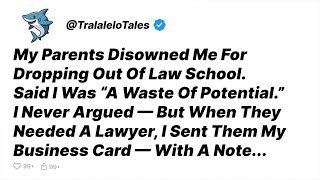 My Parents Disowned Me For Dropping Out Of Law School—Until They Needed A Lawyer - Reddit Stories