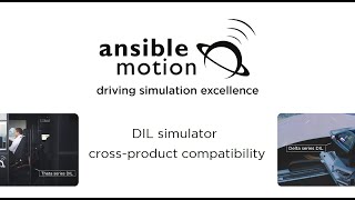 Ansible Motion DIL simulator cross-product compatibility