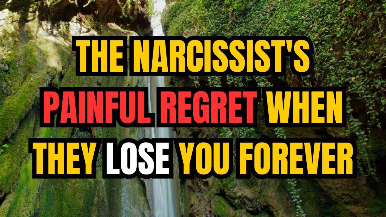 The Narcissist's Painful Regret When They Lose You Forever...# ...