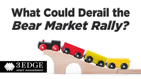 What Could Derail the Bear Market Rally?