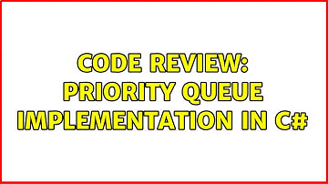 Code Review: Priority queue implementation in C# (4 Solutions!!)