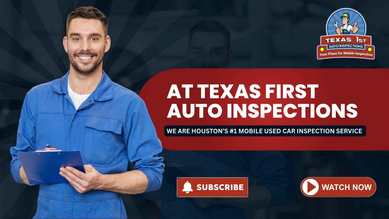 Texas First Auto Inspections | On-Site Used Car Inspection | (713) 806-7482