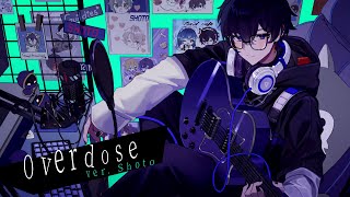 Miniatura del video "Overdose - なとり / ver. Shoto"