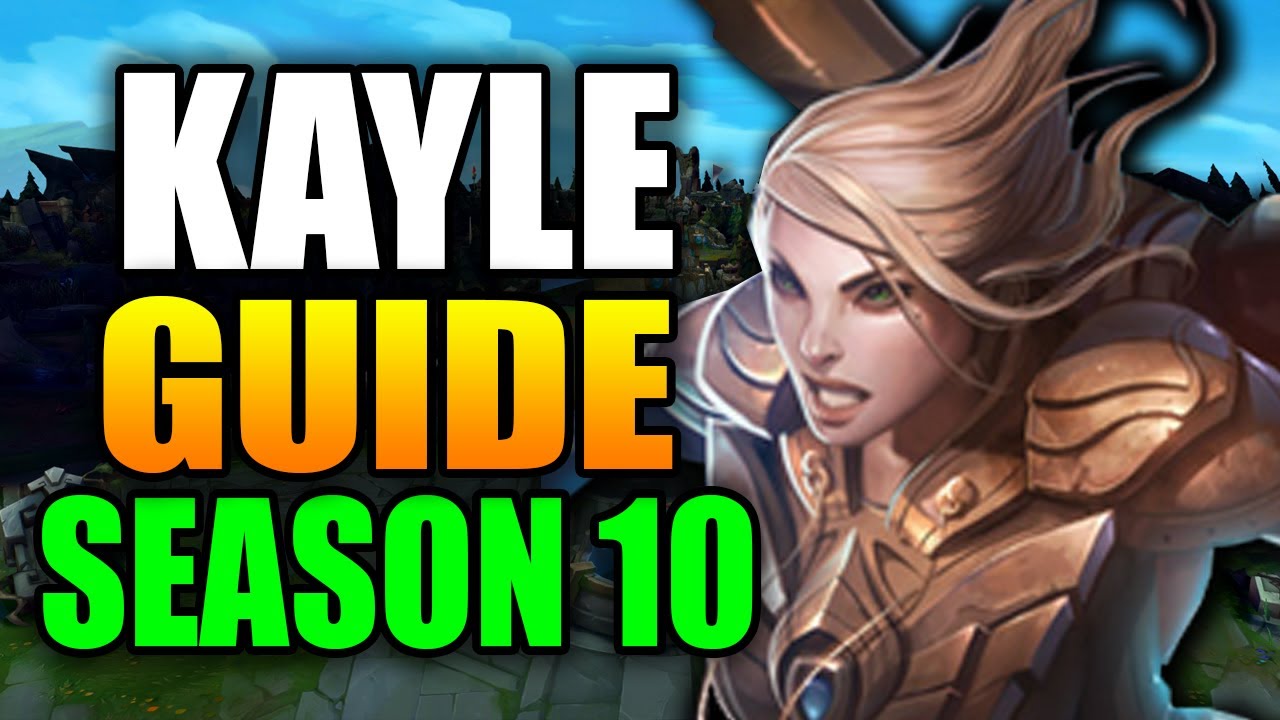 SEASON 10 KAYLE GAMEPLAY GUIDE - (Best Build & Runes, Playstyle) - League of Legends