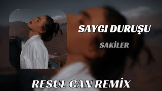 Sakiler - Saygı Duruşu ( Resul Can Remix ) Bir Sen Yoksun