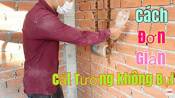 Hướng Dẫn Cách Cắt Tường KHÔNG BỤI II Tập Cắt Tường Đi Ống Nước
