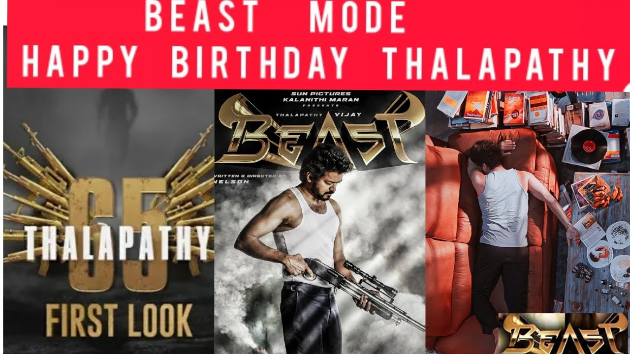 BEAST MODE HAPPY BIRTHDAY THALAPATHY VIJAY MASHUP WHATSAPP STATUS TAMIL  SONG MOVIE 65 POSTER