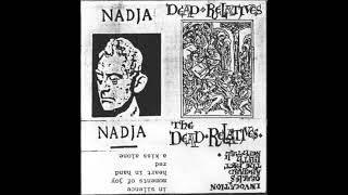 Nadja Dead Relatives Allegato Sonoro - Amen This Is Religgion N 3 1985