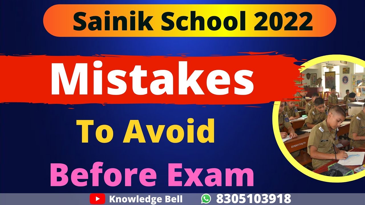 Sainik School 2022: Exam से पहले ये गलतियां न करें।  Mistakes to avoid before Exam | Knowledge Bell