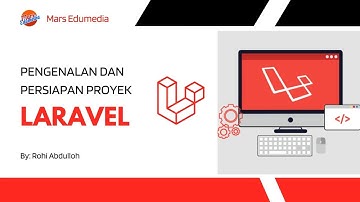 Laravel #1: Pengenalan dan Persiapan Proyek Laravel