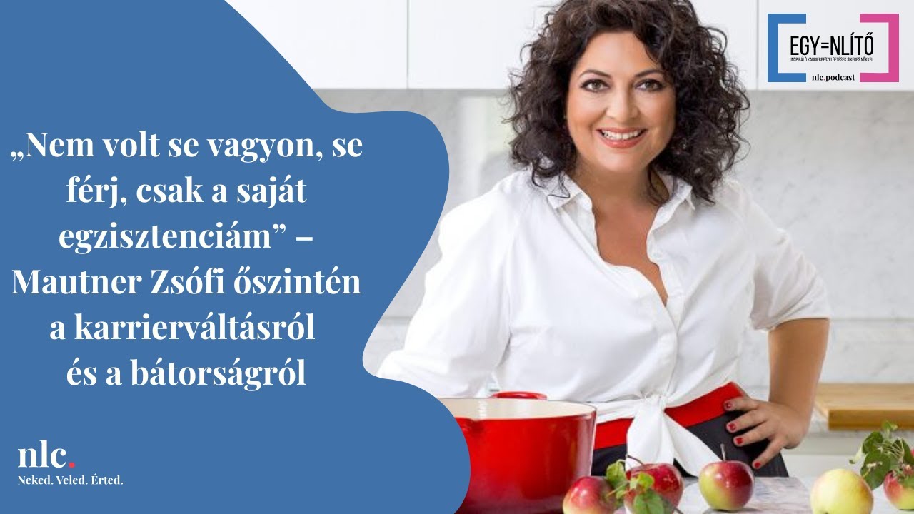 „Nem volt se vagyon, se férj, csak a saját egzisztenciám” Mautner Zsófi őszintén a karrierváltásról