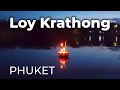 Loy Krathong • Phuket • Suan Luang Park