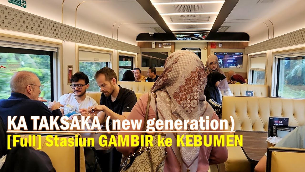 Walking around naik KA TAKSAKA New Generation❗JAKARTA - Stasiun Gambir ke Kebumen Full ⩻ 6 JAM