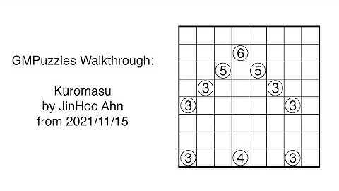 GMPuzzles - 2021/11/15 - Kuromasu by JinHoo Ahn