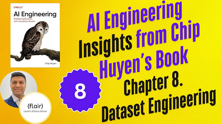AI Engineering Insights from Chip Huyen’s Book | Chapter 8: Dataset Engineering