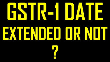 GSTR-1 DUE DATE EXTENDED OR NOT|GSTR1 FILING FOR JUNE 2021