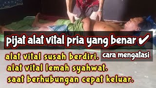 pijat urat kemaluan laki-laki ~ langsung strong di ranjang | pijat urat urut tradisional