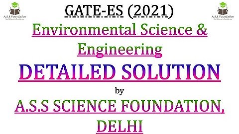 GATE-(ES) ENVIRONMENTAL SCIENCE &ENGINEERING -2021 PAPER COMPLETE SOLUTION PART-2