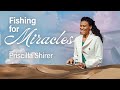 Fishing for Miracles • Priscilla Shirer • Church Online: 10 March