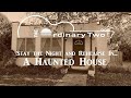 &quot;Haunted House&quot; (Overnight Stay and Rehearsal)
