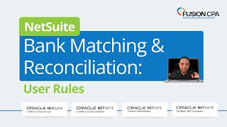 Mastering NetSuite Bank Matching &amp; Reconciliation: Creating User Rules